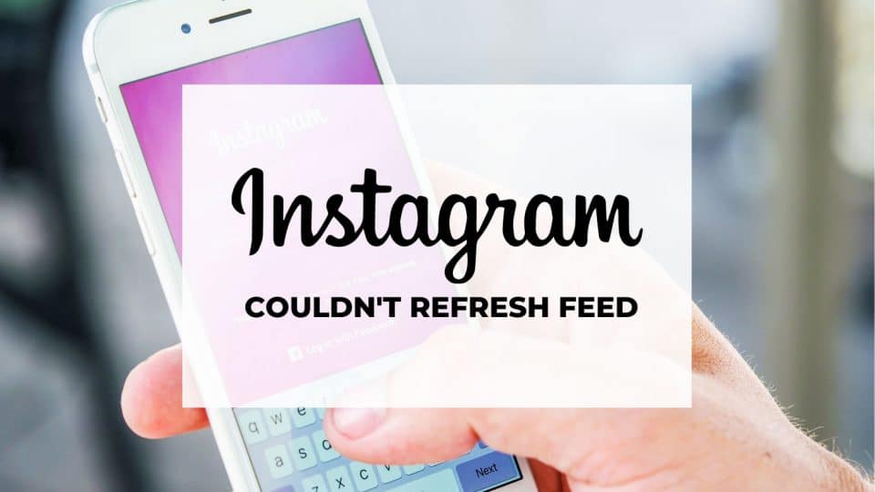 Instagram Couldn't Refresh Feed: How to Fix | Nsouly