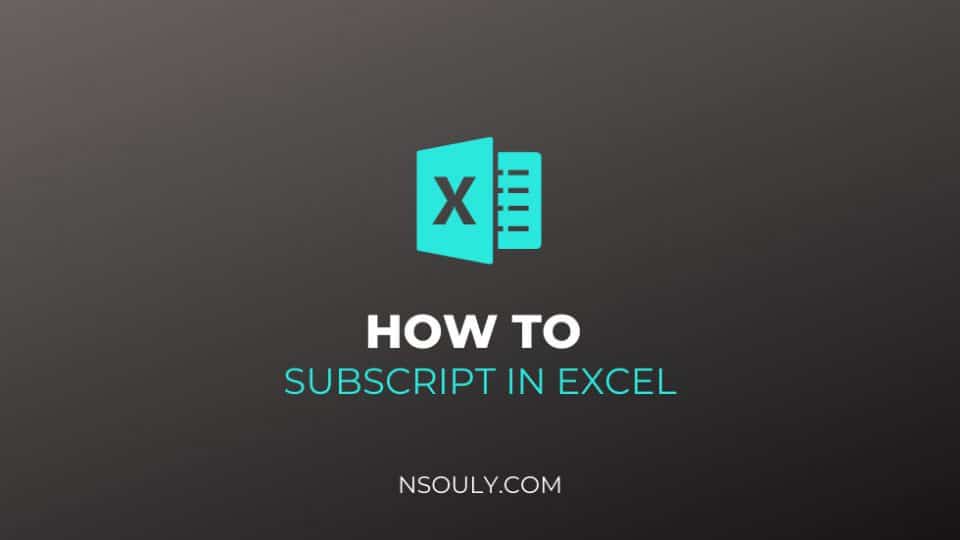 How To Subscript In Excel: 2 Simple Steps