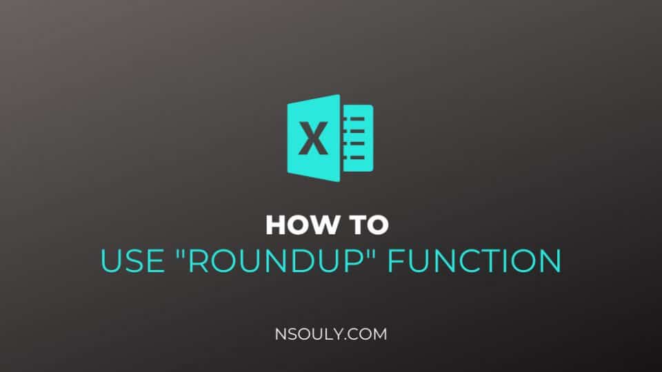 How to Roundup in Excel: Steps to Follow